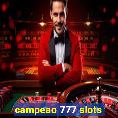 campeao 777 slots