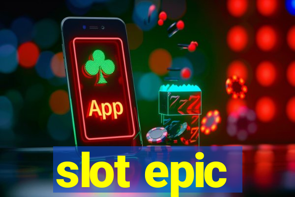 slot epic