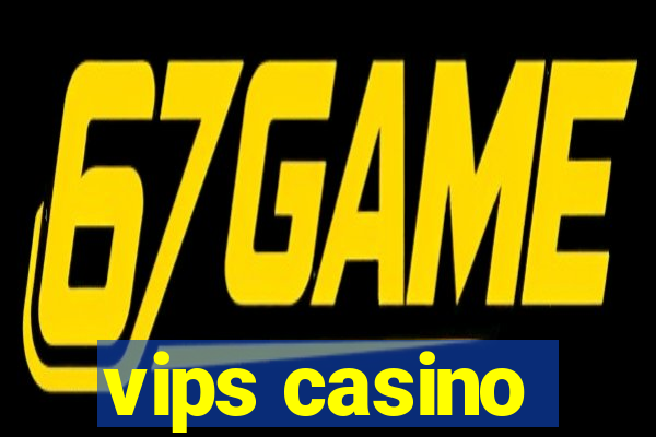 vips casino