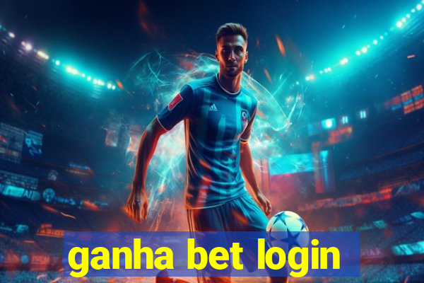 ganha bet login