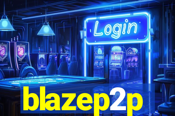 blazep2p