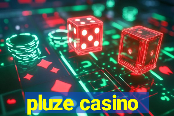 pluze casino