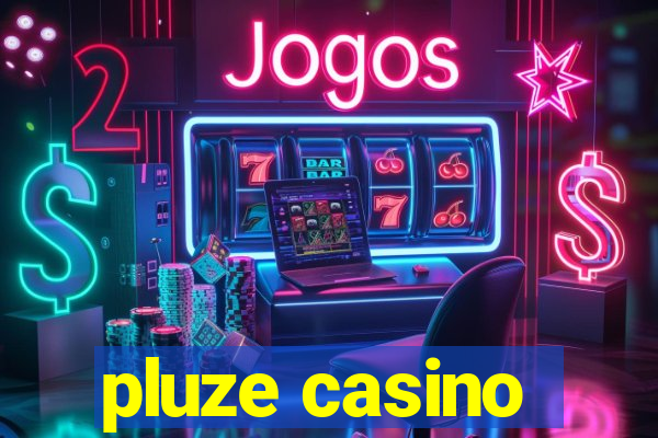 pluze casino