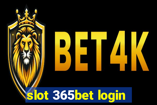 slot 365bet login