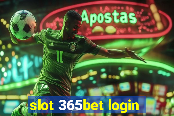 slot 365bet login