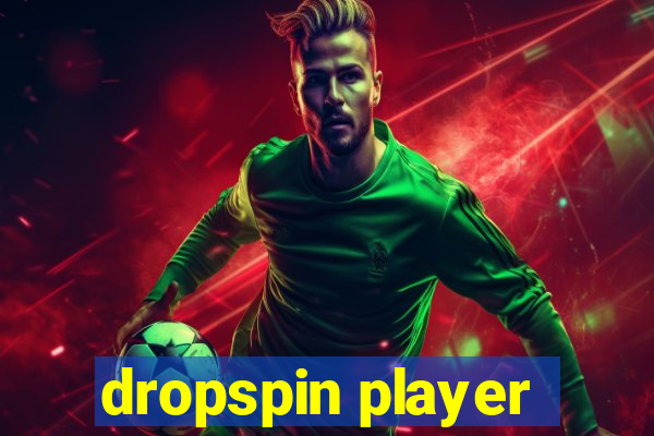 dropspin player