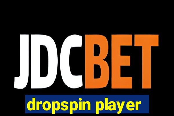 dropspin player