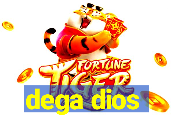 dega dios