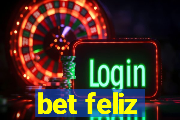 bet feliz