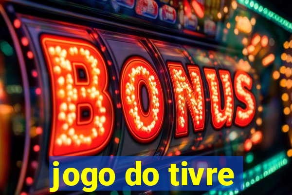 jogo do tivre