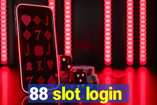 88 slot login