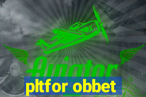 pltfor obbet