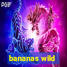 bananas wild