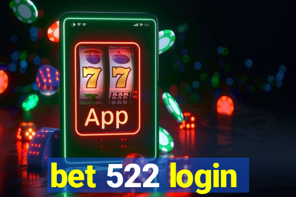 bet 522 login