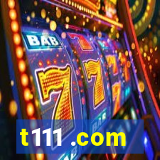 t111 .com