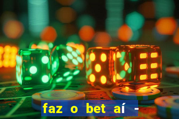 faz o bet aí - reclame aqui