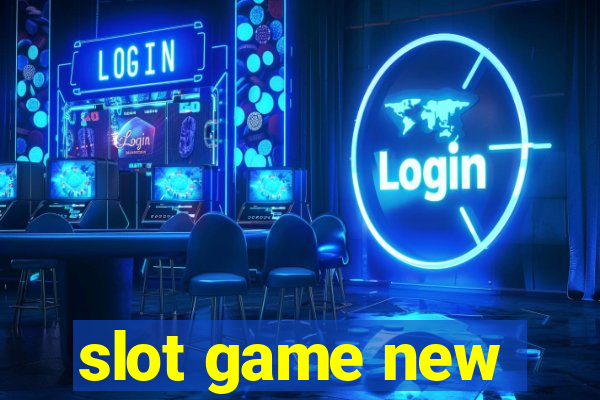 slot game new