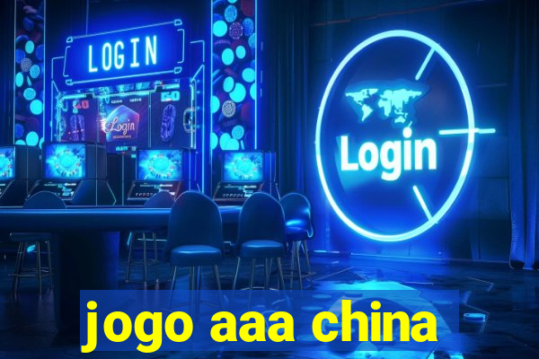 jogo aaa china