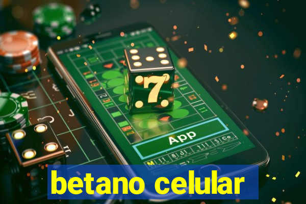 betano celular