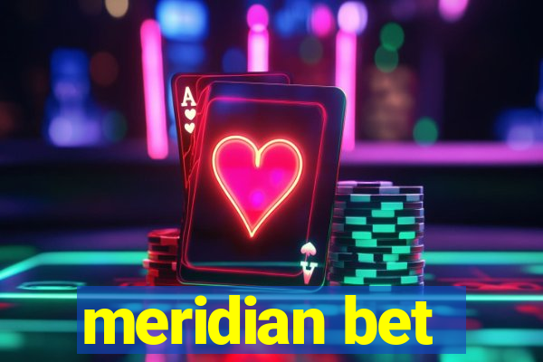 meridian bet