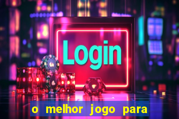 o melhor jogo para ganhar dinheiro