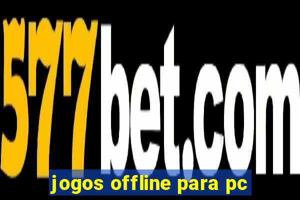 jogos offline para pc