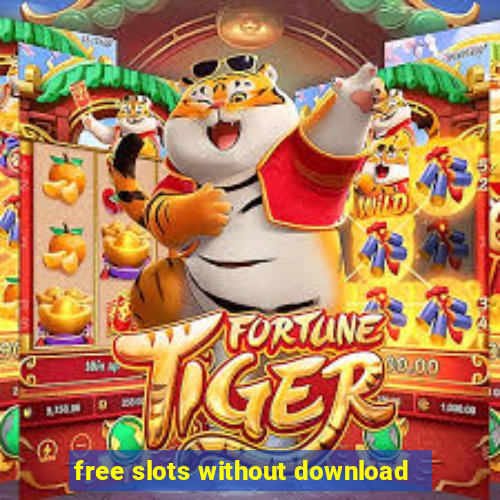 free slots without download