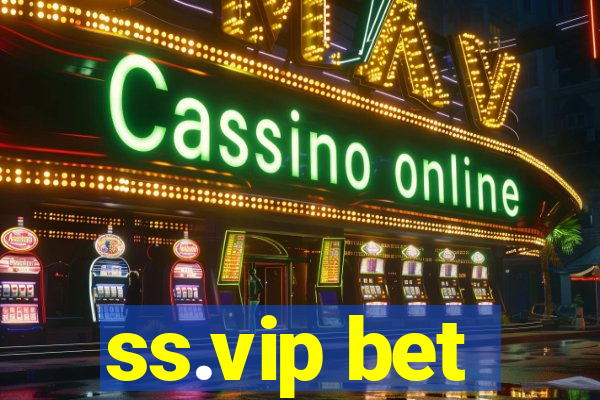 ss.vip bet