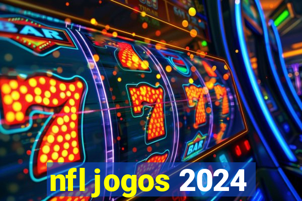 nfl jogos 2024