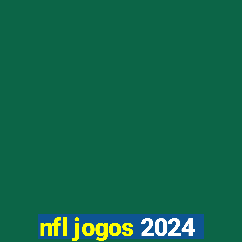 nfl jogos 2024