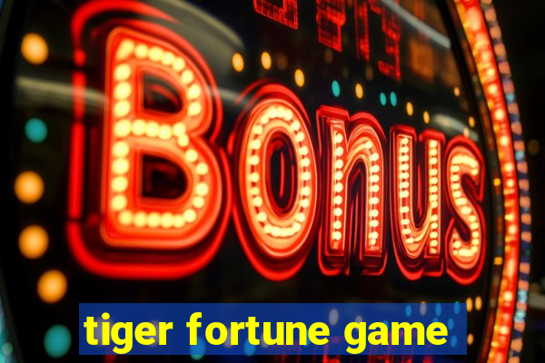 tiger fortune game