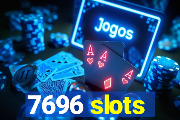 7696 slots