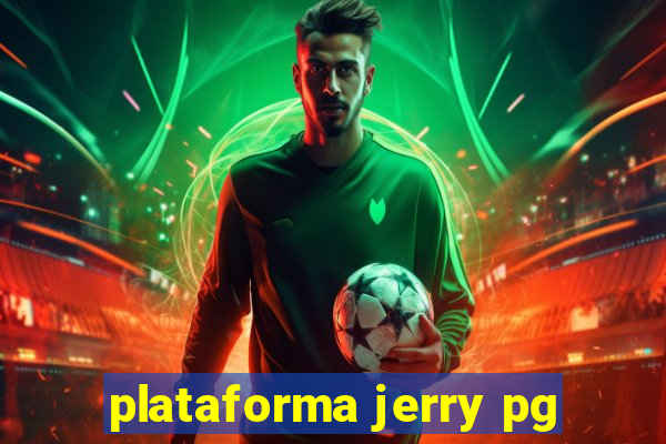 plataforma jerry pg