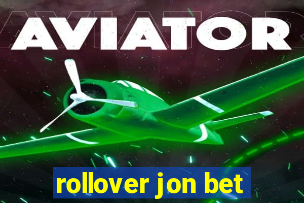 rollover jon bet