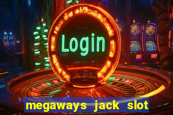 megaways jack slot free play