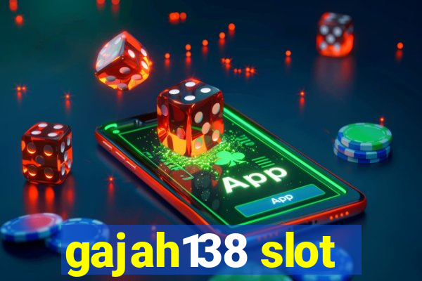 gajah138 slot