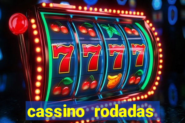 cassino rodadas gratis sem deposito