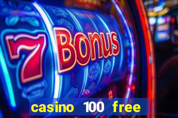 casino 100 free spins no deposit