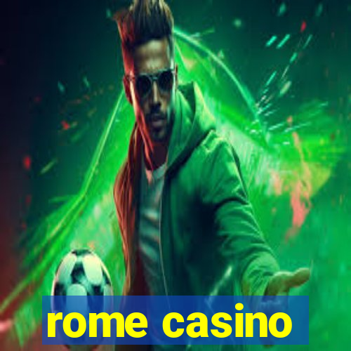 rome casino