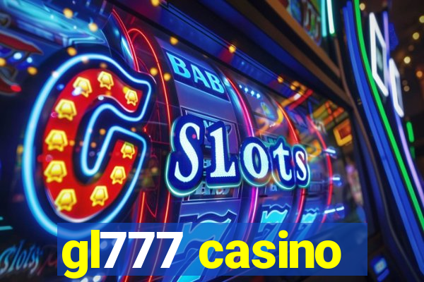 gl777 casino