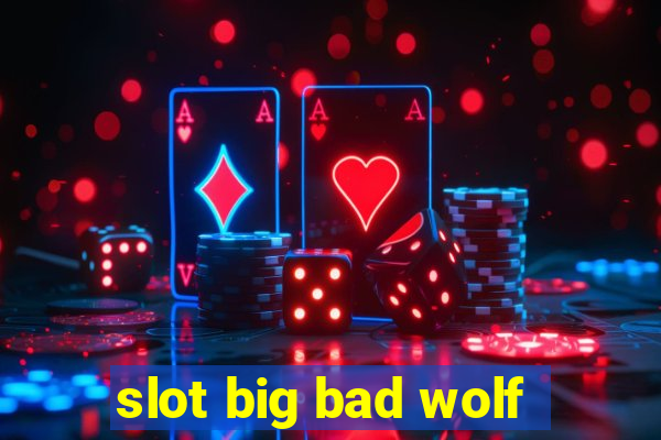 slot big bad wolf