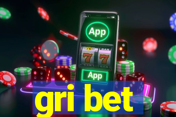 gri bet