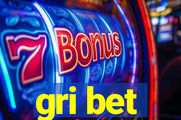 gri bet