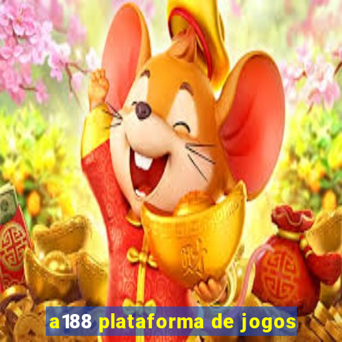 a188 plataforma de jogos