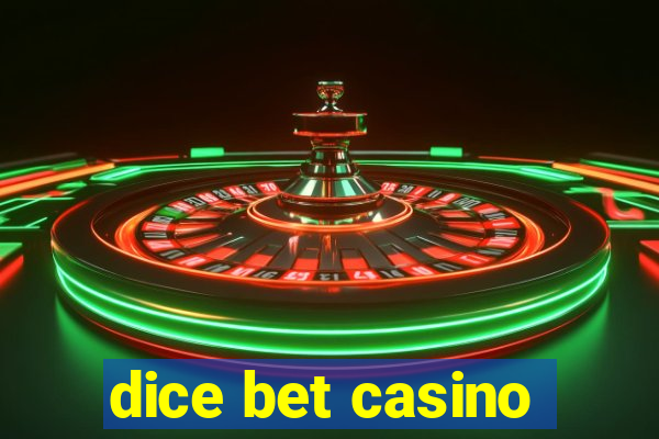 dice bet casino