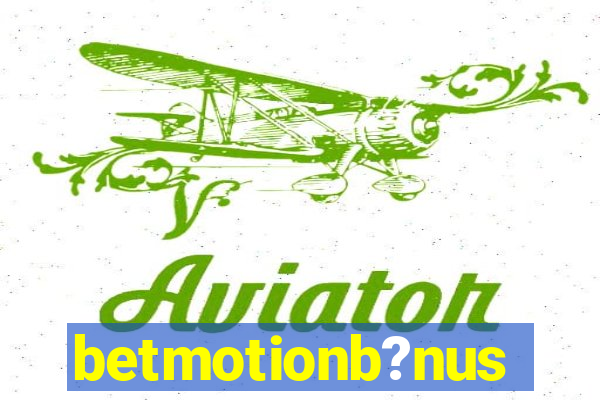 betmotionb?nus