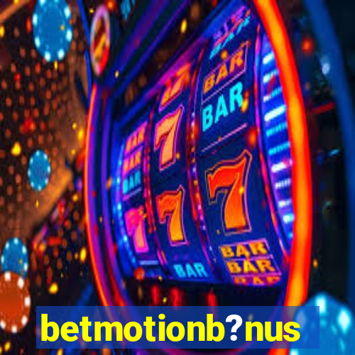 betmotionb?nus