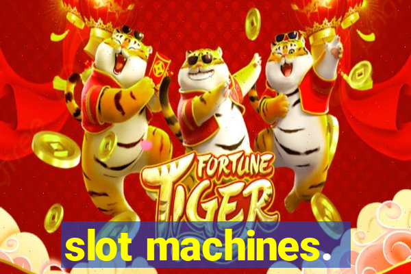 slot machines.