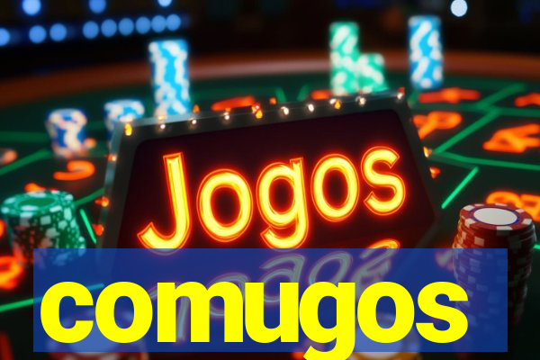 comugos