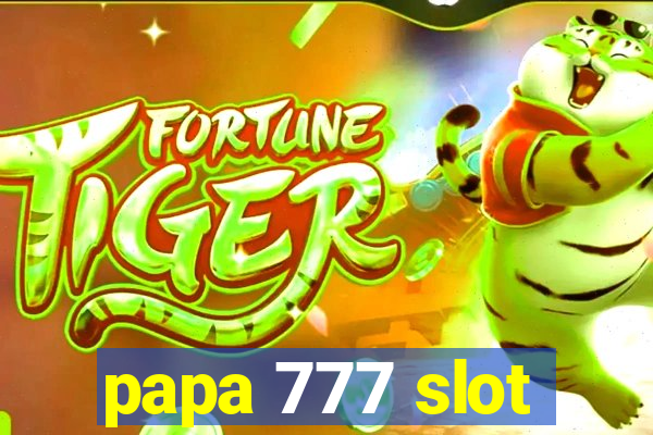 papa 777 slot